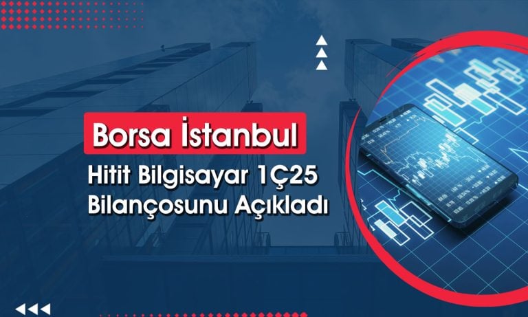 Hitit Bilgisayar 1Ç25 bilançosu beklentileri karşıladı mı?