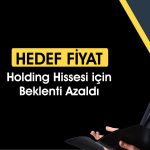 Holding hissesinde hedef fiyat 124 TL’ye revize edildi
