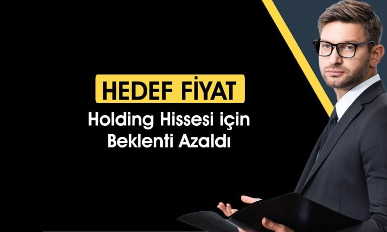 Holding hissesinde hedef fiyat 124 TL’ye revize edildi