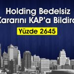 Holdingden yüzde 2645 bedelsiz kararı: Lotlar katlanacak