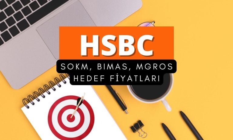 HSBC perakende hedef fiyatları: 2’si korundu 1’i düşürüldü