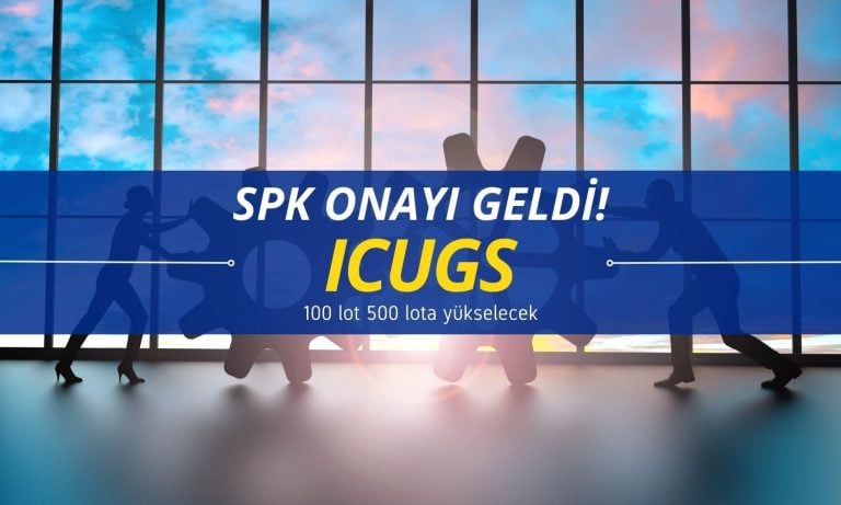 ICU Girişim’e (ICUGS) bedelsiz onayı: 100 lot 500’e yükselecek
