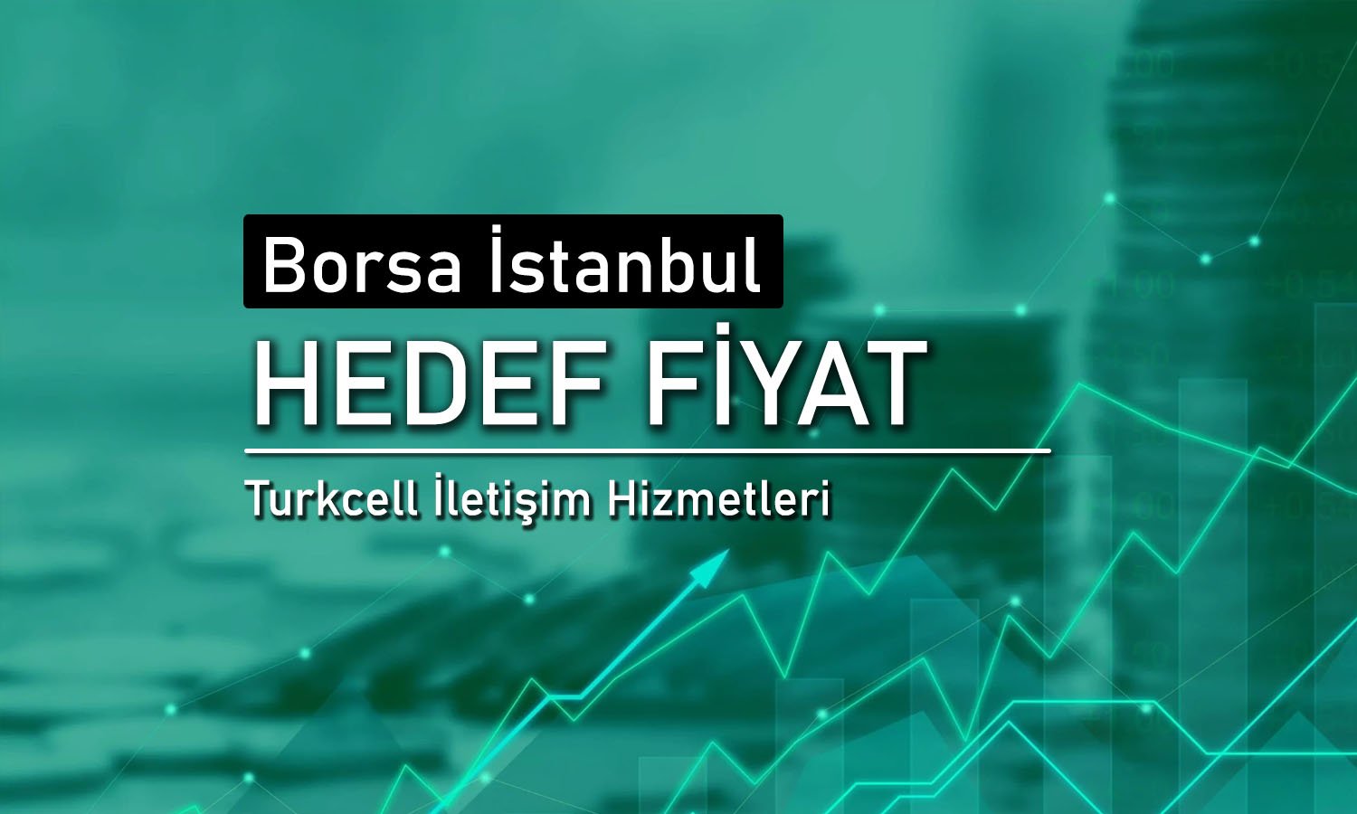 İletişim hissesinde 158 TL kapısı açık! Rapor doğruluyor