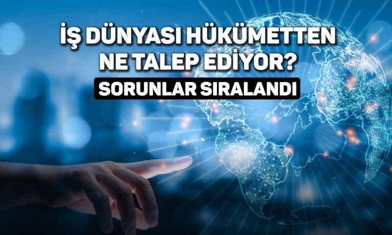 İş dünyası hükümetten kredi ve vergi desteği talep ediyor