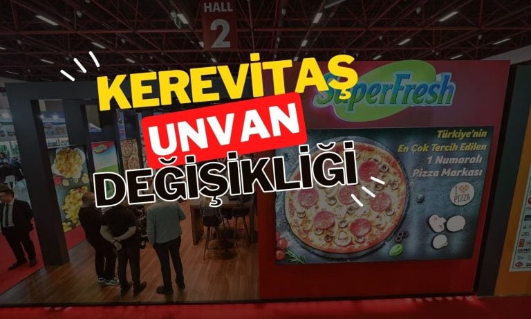 Kerevitaş unvan değişikliğini duyurdu: Besler Gıda olarak anılacak
