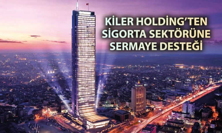 Kiler Holding’ten Referans Sigorta’ya 1 milyar TL’lik destek