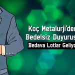 Koç Metalurji’den (KOCMT) dev bedelsiz kararı: Lotlar artacak