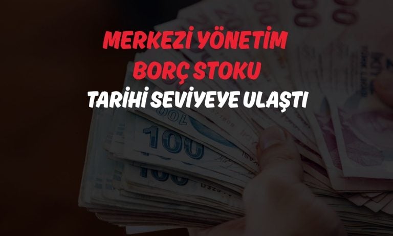 Merkezi yönetim borç stoku Nisan’da rekor kırdı!