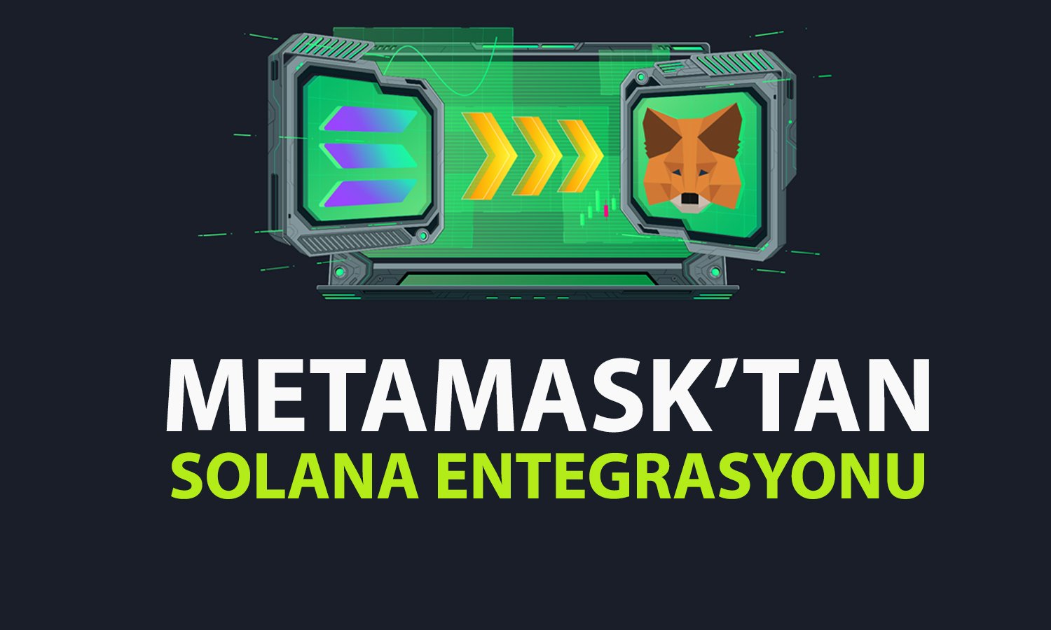 MetaMask’tan Solana hamlesi: Tarayıcı entegrasyonu başlatıldı