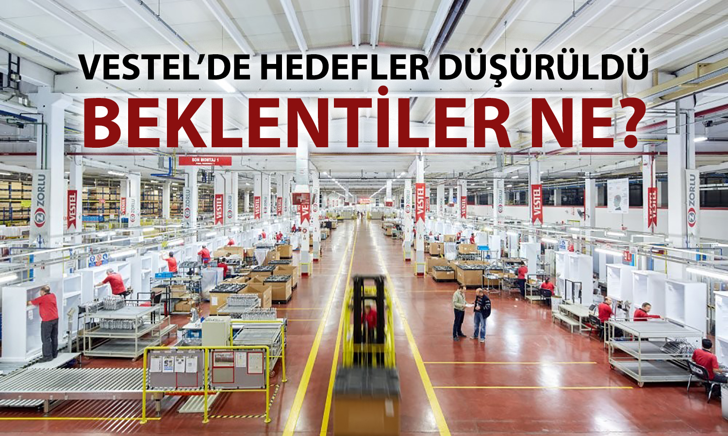 Net zararı artan VESTL için hedefler düşürüldü
