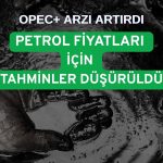 OPEC+ kararı ile sert düşen petrol için tahminler güncelleniyor