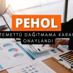 Pera Yatırım Holding (PEHOL) temettü teklifi onaylandı