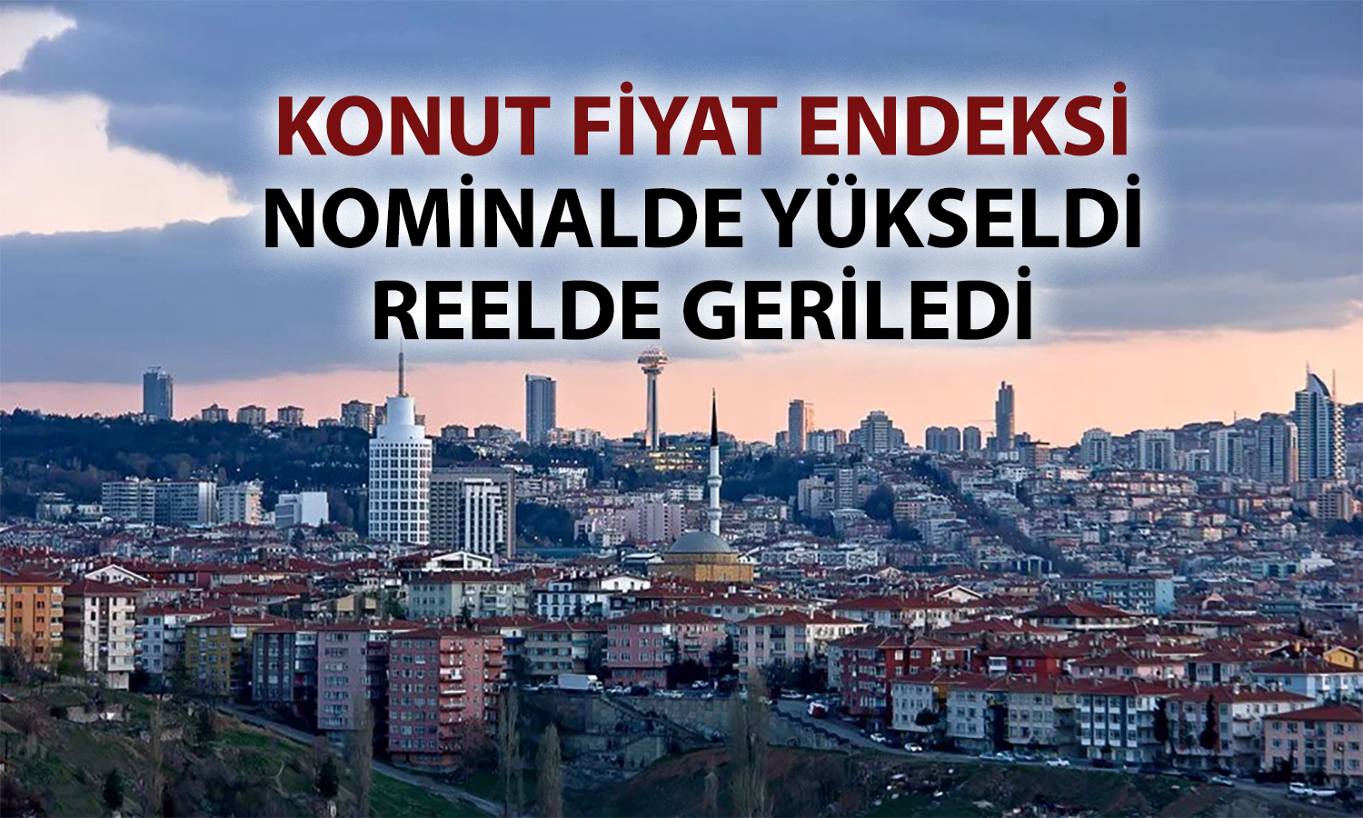 Reel gerileme sürüyor: Konut fiyatları enflasyona yenik düştü