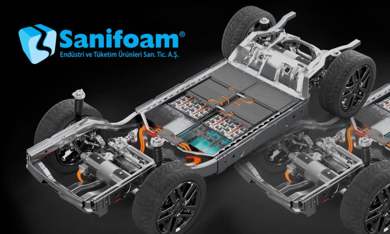 Sanifoam’dan EV sektöründe büyük adım: Seri üretim başladı