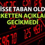 Taban olan hisse ile ilgili şirketten yatırımcılara açıklama