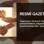 Taşınmaz ticareti yönetmeliğinde değişiklik Resmi Gazete’de