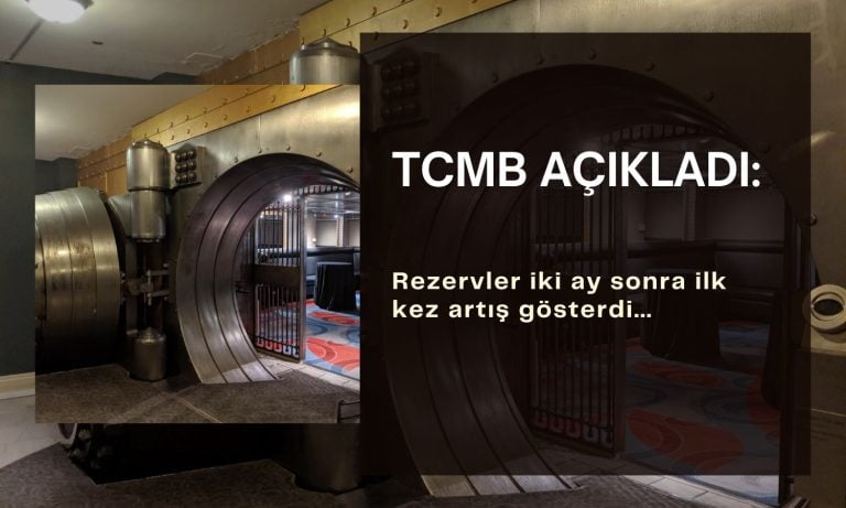 TCMB rezervleri 2 ay sonra arttı: 144,3 milyar dolara yükseldi