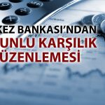 TCMB’den kısa vadeli borçlara yeni zorunlu karşılık düzenlemesi