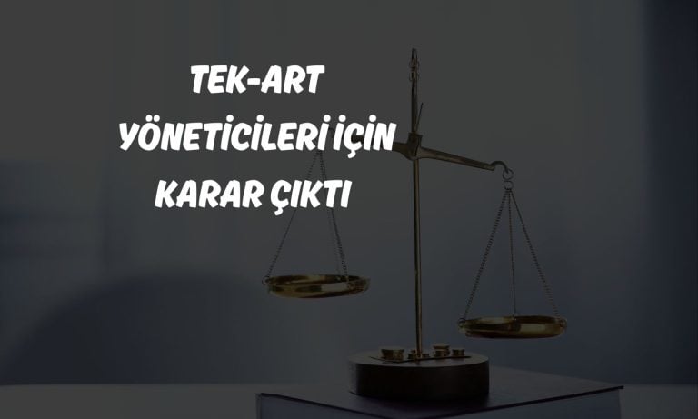 Tek-Art yöneticileri için karar çıktı: Para ve hapis cezası!