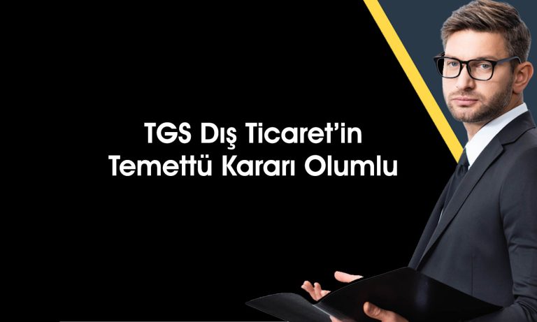 TGS Dış Ticaret’ten (TGSAS) yatırımcılara temettü müjdesi