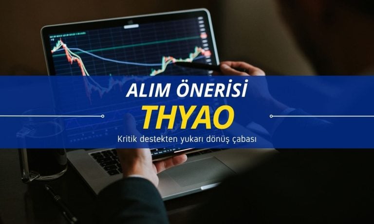 THYAO önerisi: Kritik destekten yukarı dönüş çabası