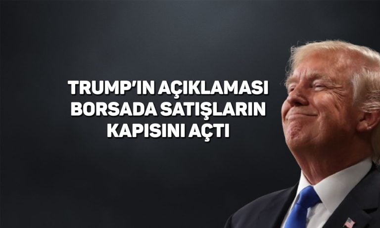 Trump’ın açıklaması borsayı sarstı: Kayıplar artıyor