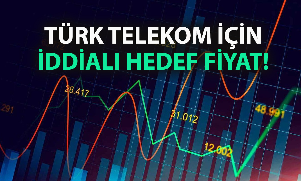 TTKOM’a güven tam: Hedef fiyat yüzde 53 arttı