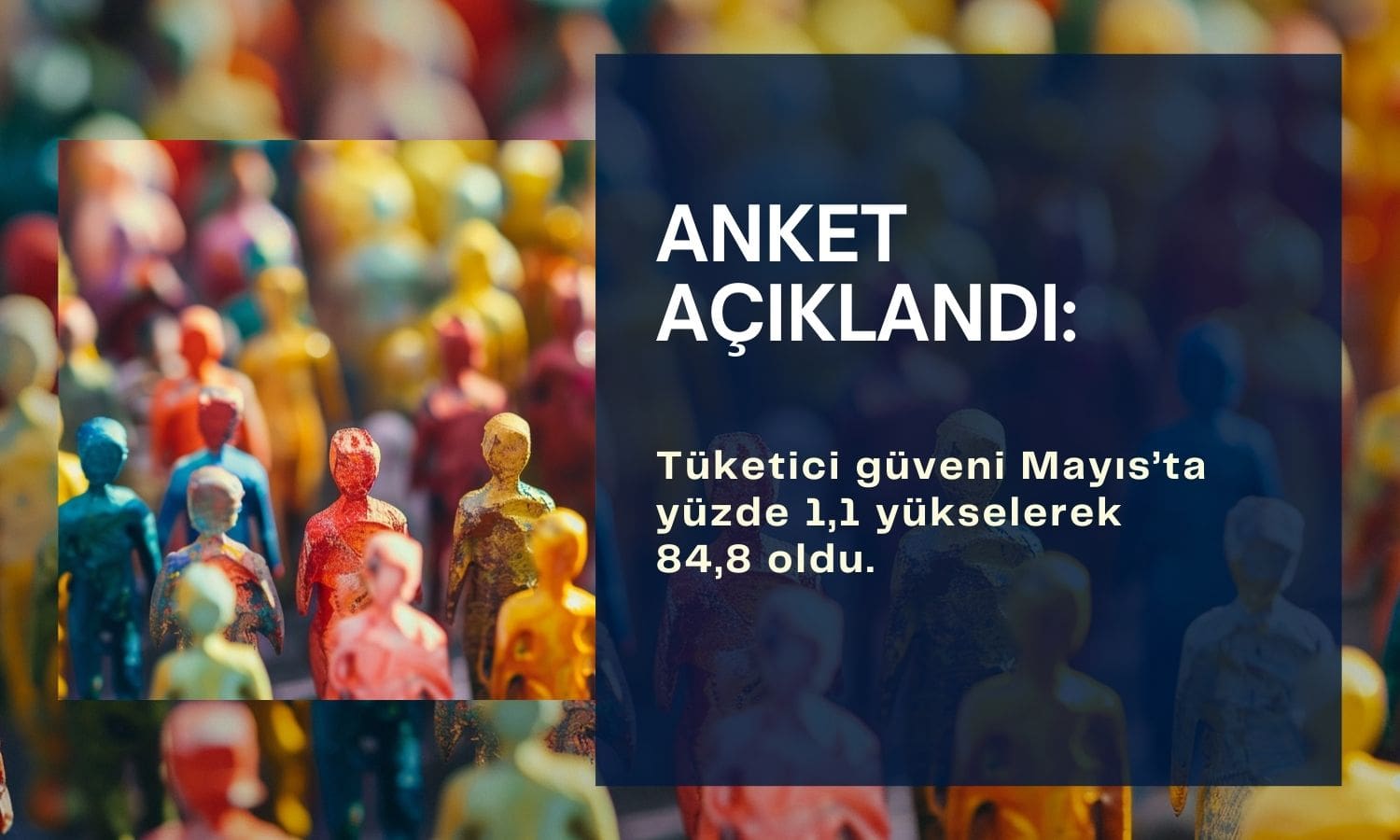 Tüketici güveni Mayıs ayında yükselişe işaret etti