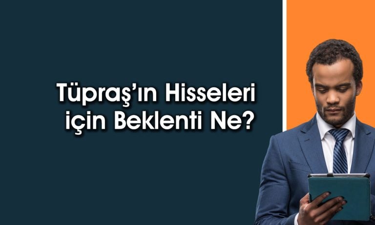 Tüpraş (TUPRS) için bilanço sonrası 7 farklı hedef fiyat