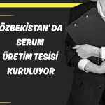 Turk İlaç (TRILC) kritik Orta Asya hamlesini açıkladı