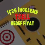 Turkcell (TCELL) 1Ç25 sonrası hedef fiyat ve tavsiyeler