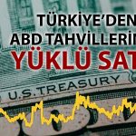 Türkiye, ABD hazine kağıtlarında pozisyonunu azalttı