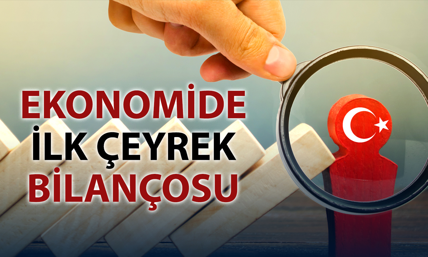 Türkiye ekonomisi ilk çeyrekte beklentilerin altında büyüdü