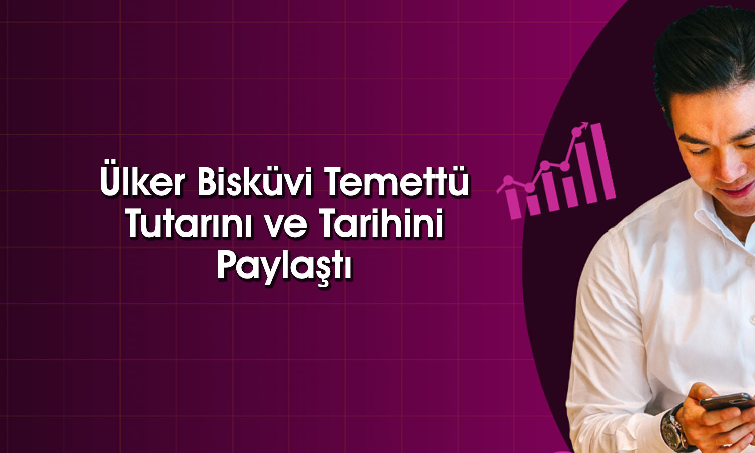 Ülker Bisküvi’den (ULKER) temettü müjdesi! Tarih paylaşıldı