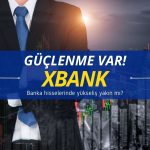 XBANK onay bekliyor: Banka hisselerinde yükseliş yakın mı?