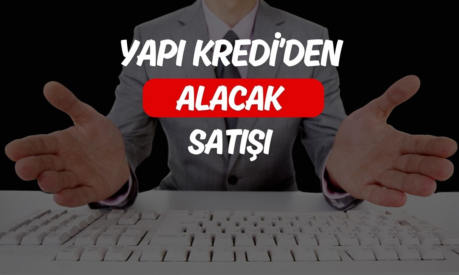 Yapı Kredi 2,5 milyar liralık alacağı 507 milyon liraya sattı!