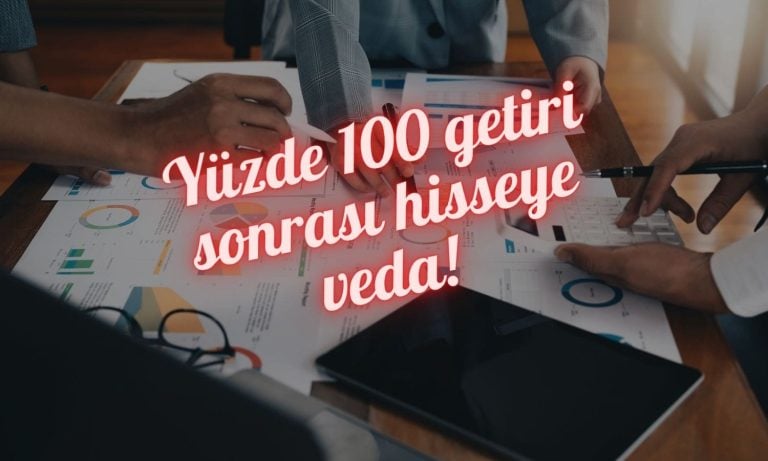 Yüzde 100 değerlendi: Hedef fiyata ulaşan hisseye veda edildi