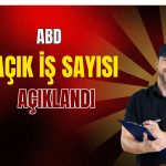 ABD açık iş sayısı Nisan’da beklentilerin üzerinde arttı!