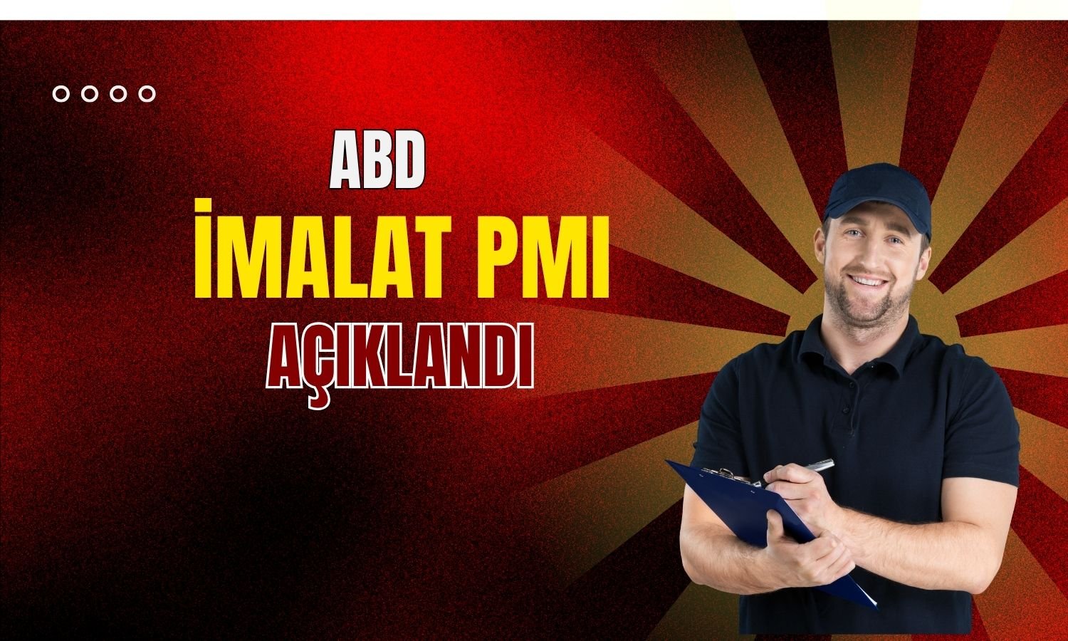 ABD imalat PMI, Mayıs’ta 3 ayın zirvesine çıktı