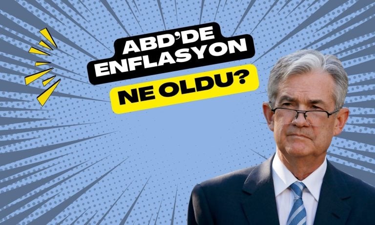 ABD’nin kritik enflasyonu açıklandı: FED şimdi ne yapacak?