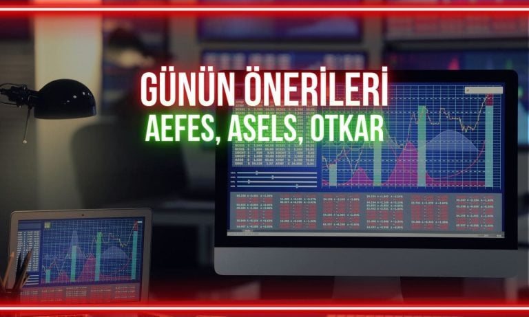 AEFES, ASELS, OTKAR: Yükselişin güç kazanacağı seviyeler
