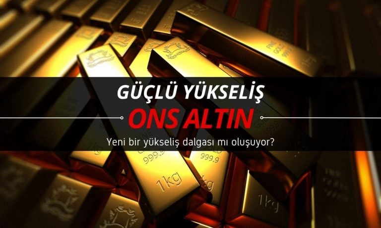 Altın güçlü yükseliyor: Yeni bir yükseliş dalgası mı geldi?