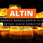 Altın merkez bankalarının azalmayan alım iştahıyla yükseliyor