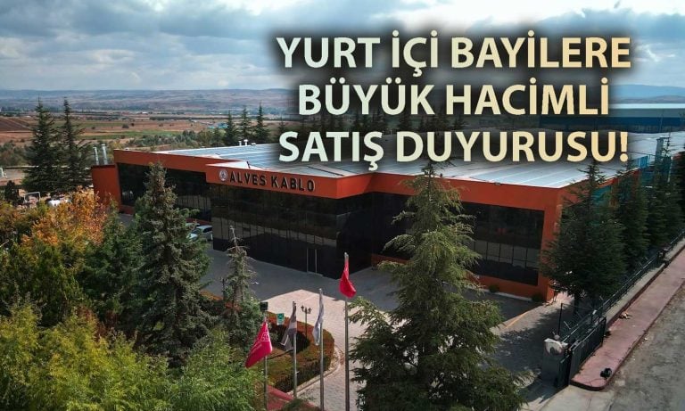 Alves Kablo’dan 166 Milyon TL’lik satış duyurusu