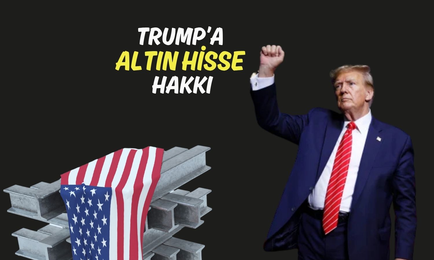 Amerikan çelik üreticisinin hisseleri Trump onayıyla yükseldi