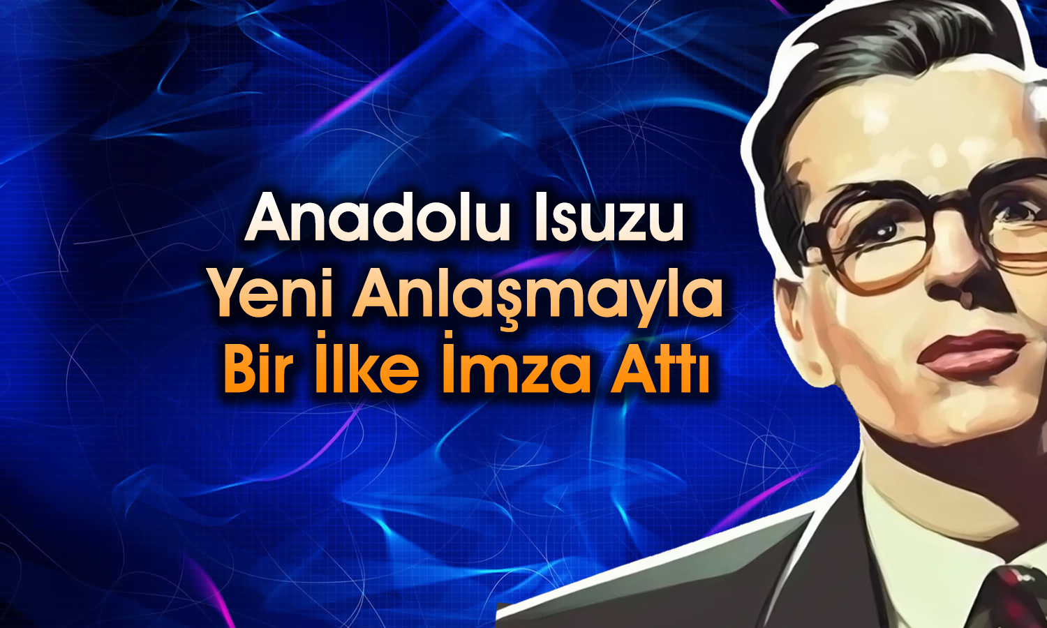 Anadolu Isuzu’dan Dubai’de 37,8 milyon dolarlık anlaşma