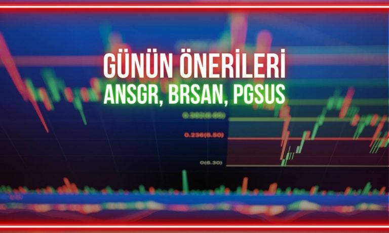 ANSGR, BRSAN, PGSUS için günün kritik seviyeleri açıklandı