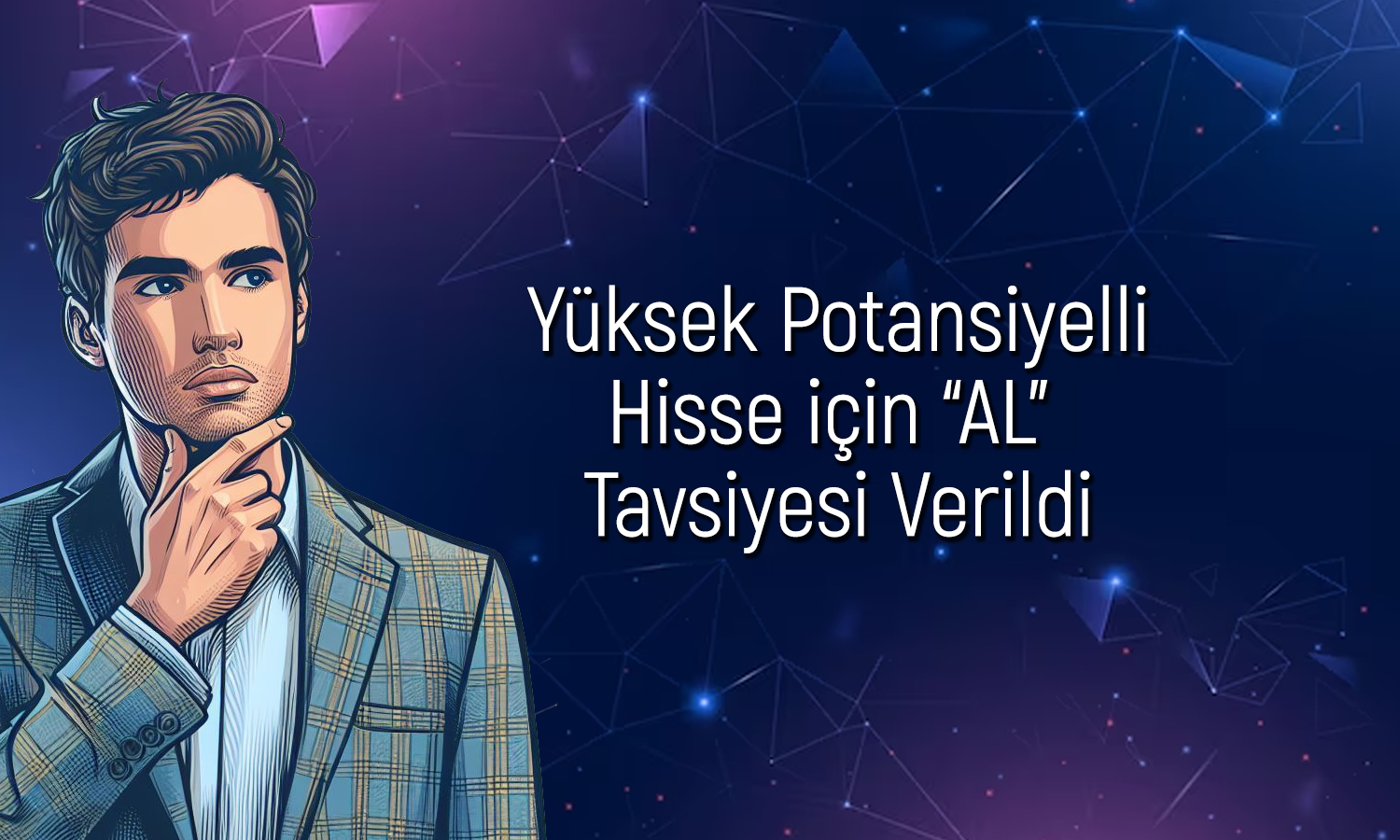 Aracı kurum o hisse için yüzde 110 getiri potansiyeli verdi