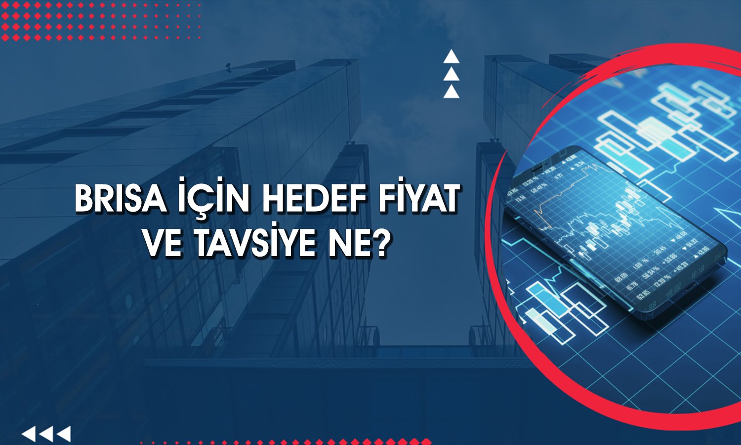 Aracı kurum BRISA için yüzde 71 getiri potansiyeli verdi