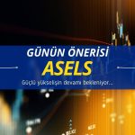 ASELS paylarında güçlü yükseliş sürecek! Kurum raporu açıkladı